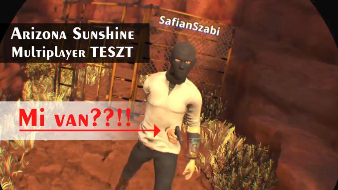 arizona sunshine multiplayer psvr teszt