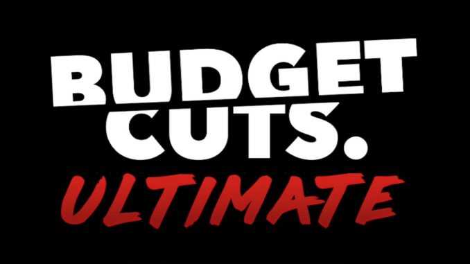budget cuts ultimate